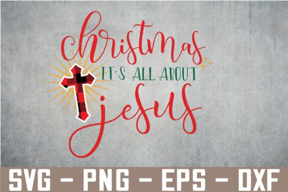 Christmas It's All About Jesus SVG: Crafting Meaningful Holiday Designs