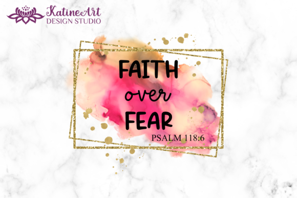 Faith over Fear Christian Bible Quote: A Designer's Guide