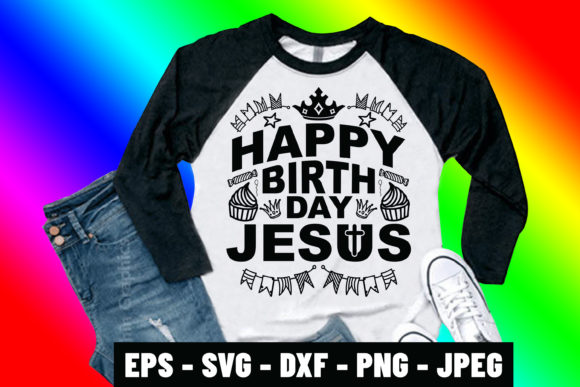 Happy Birth Day Jesus Bible Verse Tshirt Explained