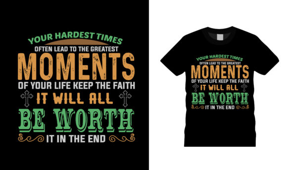 Hardest Time Often Greatest Moment Tee: A Typeface Built for Resilience