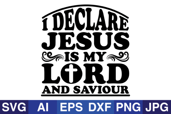 I Declare Jesus is My Lord