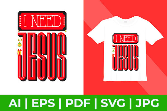 I Need Jesus Christmas Lettering T-Shirt