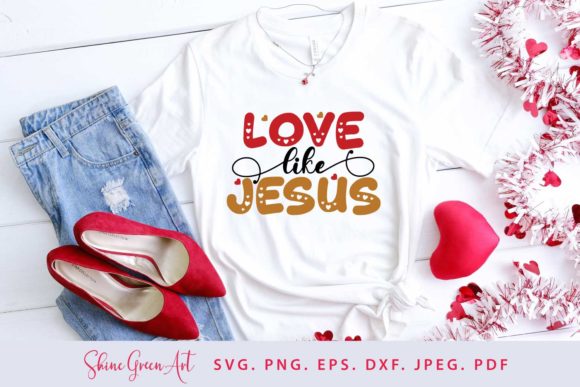 Understanding Valentine's Day SVG Love Like Jesus Quote: A Creative Expression of Faith and Affection